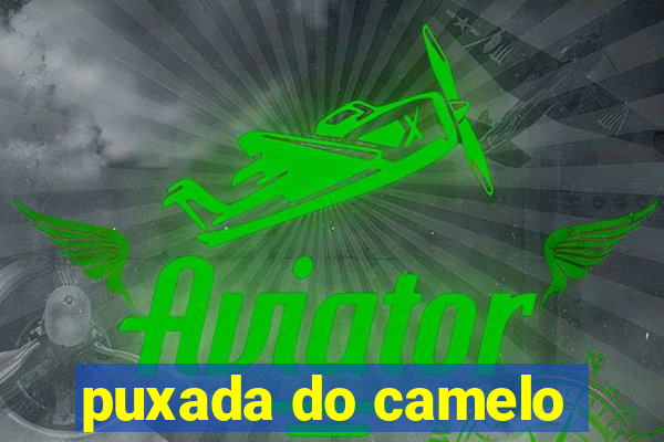 puxada do camelo